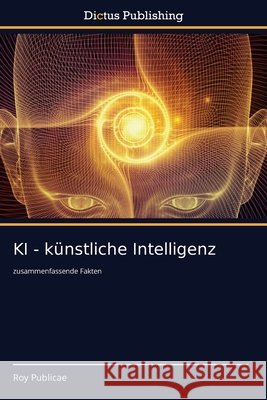 KI - künstliche Intelligenz Publicae, Roy 9786137355459 Dictus Publishing - książka