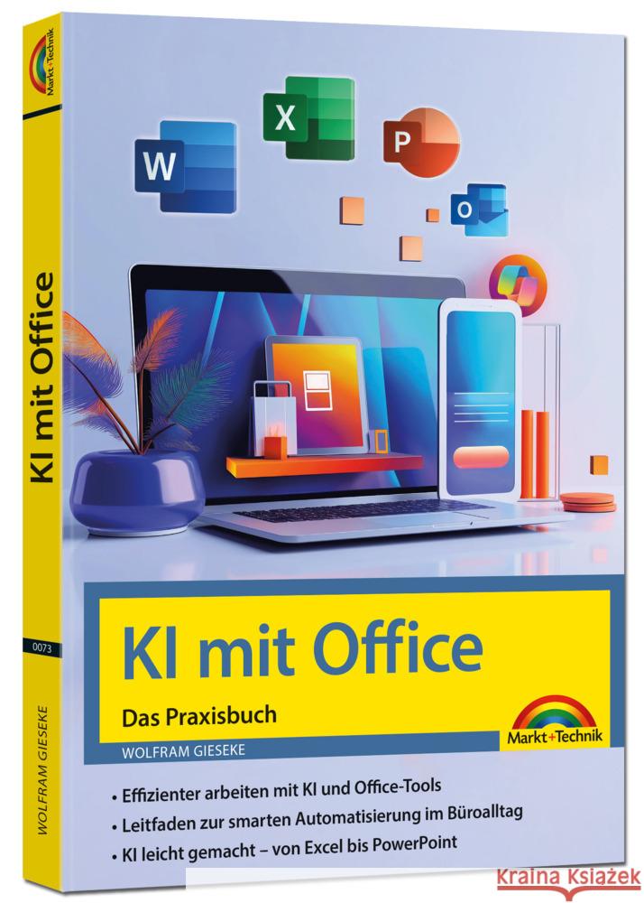 KI mit Office und Microsoft 365 - Das Praxisbuch Gieseke, Wolfram 9783988100733 Markt + Technik - książka