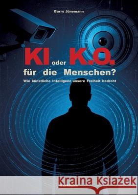 KI oder K.O. für den Menschen? Jünemann, Barry 9783384771896 tredition - książka