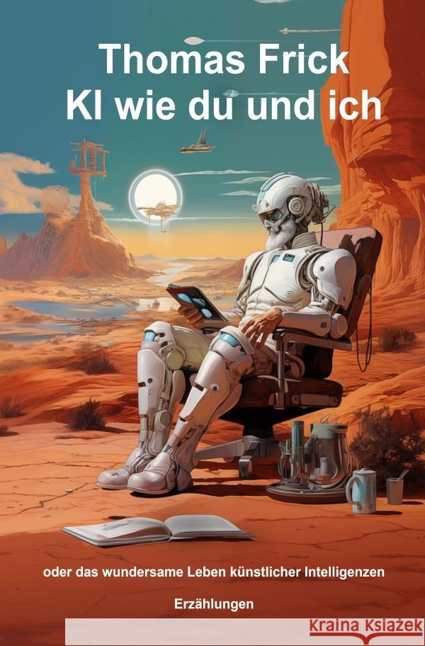 KI wie du und ich Frick, Thomas 9783565272730 epubli - książka