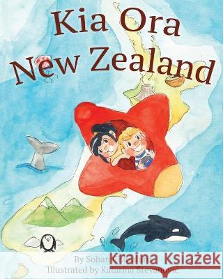 Kia Ora New Zealand Sohan Chunduru, Katarina Stevanovic 9781641533898 Booksmango Inc. - książka