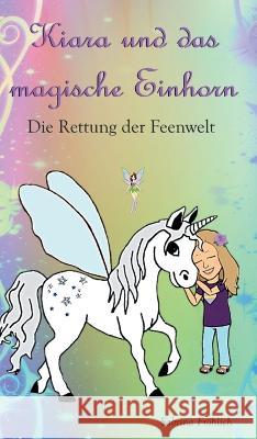 Kiara und das magische Einhorn Fröhlich, Sabrina 9783347361928 tredition - książka