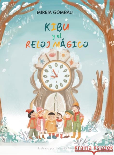 Kibu y el reloj mágico Gombau, Mireia 9788412347401 Mireia Gombau - książka