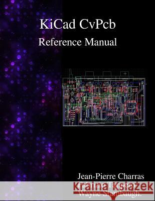 KiCad - CvPcb Reference Manual Tappero, Fabrizio 9789888381883 Samurai Media Limited - książka