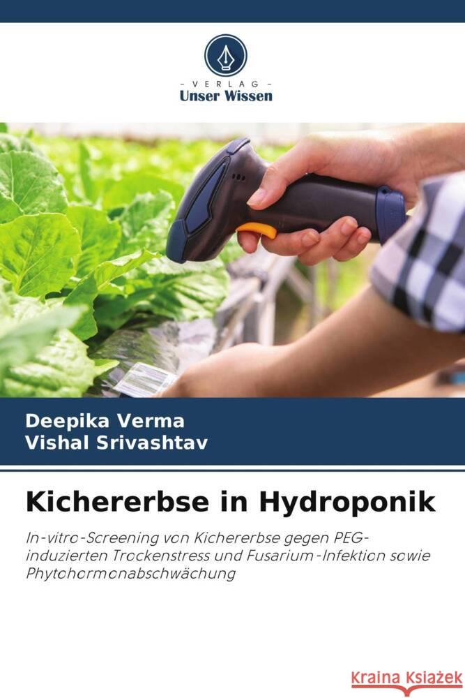 Kichererbse in Hydroponik Verma, Deepika, Srivashtav, Vishal 9786205329375 Verlag Unser Wissen - książka