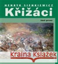 Křižáci Henryk Sienkiewicz 9788074972942 Akcent - książka