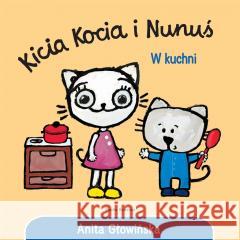 Kicia Kocia i Nunuś. W kuchni Anita Głowińska 9788382655827 Media Rodzina - książka