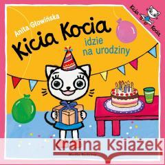 Kicia Kocia idzie na urodziny Anita Głowińska 9788382659894 Media Rodzina - książka