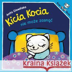 Kicia Kocia nie może zasnąć Anita Głowińska 9788382652093 Media Rodzina - książka