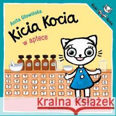 Kicia Kocia w aptece Anita Głowińska 9788382658019 Media Rodzina - książka
