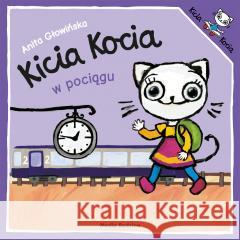 Kicia Kocia w pociągu Anita Głowińska 9788382652109 Media Rodzina - książka