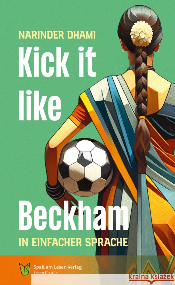 Kick it like Beckham Dhami, Narinder 9783910531352 Spaß am Lesen Verlag GmbH - książka