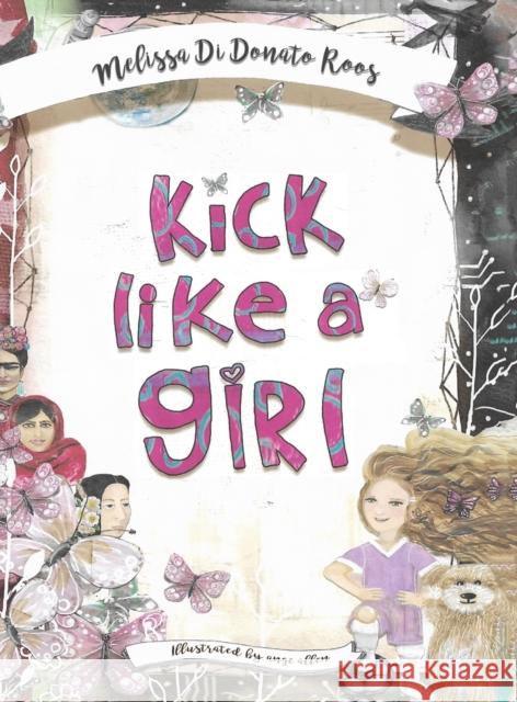 Kick Like a Girl Melissa Di Donato Roos 9781398423367 Austin Macauley Publishers - książka