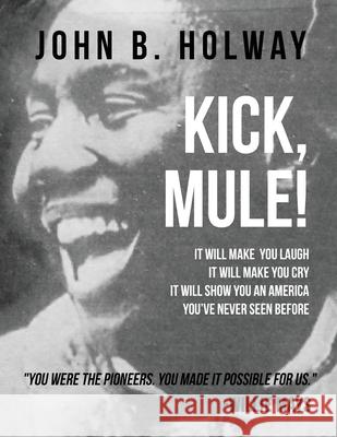 Kick Mule: Revised Edition John B. Holway 9781947191402 Zeta Publishing Inc - książka