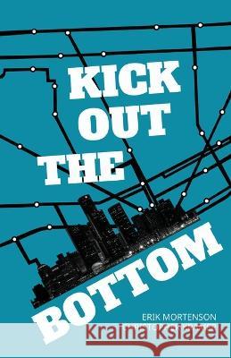 Kick Out the Bottom: A Shared Account of a Detroit Mystic Erik Mortenson Christopher Kramer  9781960329042 Cornerstone Press - książka