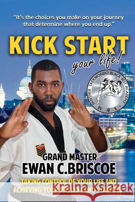 Kick Start your Life! Briscoe, Ewan C. 9781912256396 Filament Publishing - książka
