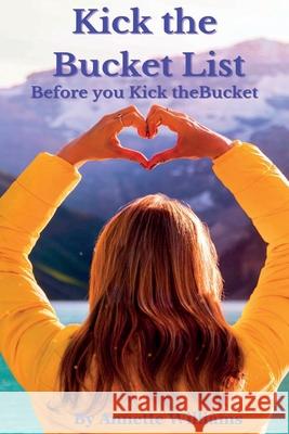 Kick the Bucketlist Annette Williams 9798869349330 Annette Williams - książka
