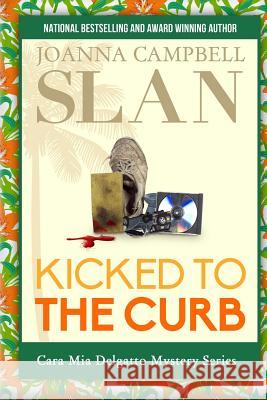 Kicked to the Curb Joanna Campbell Slan 9781502833457 Createspace - książka