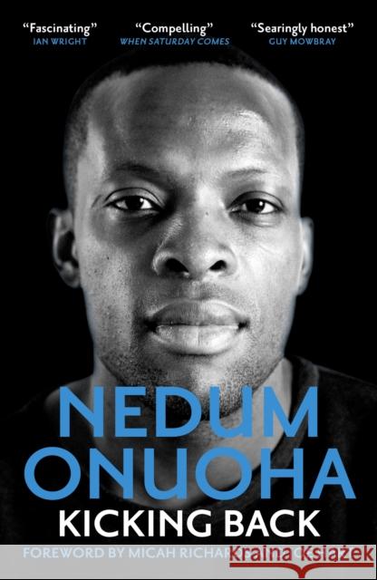 Kicking Back Nedum Onuoha 9781785908255 Biteback Publishing - książka