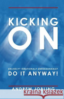 Kicking on Andrew Jobling 9781786933379 Austin Macauley Publishers - książka