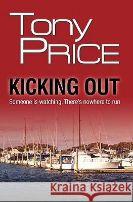 Kicking Out Tony PRICE 9780473182830 Starting Gun Books - książka