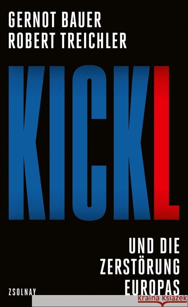 Kickl Bauer, Gernot, Treichler, Robert 9783552075030 Paul Zsolnay Verlag - książka