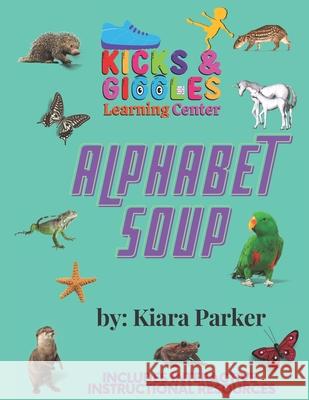 Kicks and Giggles' Alphabet Soup Kimberly Lawson Kiara Parker 9781737129523 Sherrelle Ink, LLC - książka