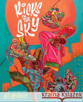 Kicks in the Sky C. G. Esperanza C. G. Esperanza 9780062976239 Katherine Tegen Books - książka