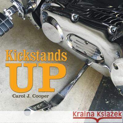 Kickstands Up Carol J Cooper 9781480873278 Archway Publishing - książka