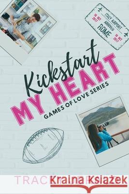 Kickstart My Heart: A football, friends to lovers, overheard, vacation romance Tracey Jerald 9781959299486 Finhara LLC - książka