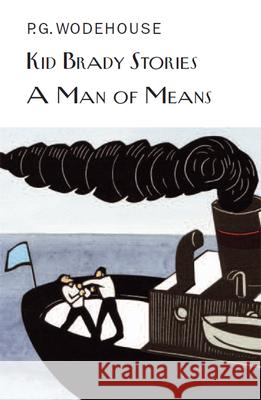 Kid Brady Stories & A Man of Means P.G. Wodehouse 9781841591896 Everyman - książka