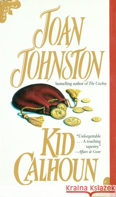 Kid Calhoun: A Novel Joan Johnston 9780440212805 Bantam Doubleday Dell Publishing Group Inc - książka