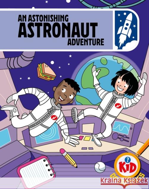 Kid Detectives: An Astonishing Astronaut Adventure Adam Bushnell 9781526330291 Hachette Children's Group - książka