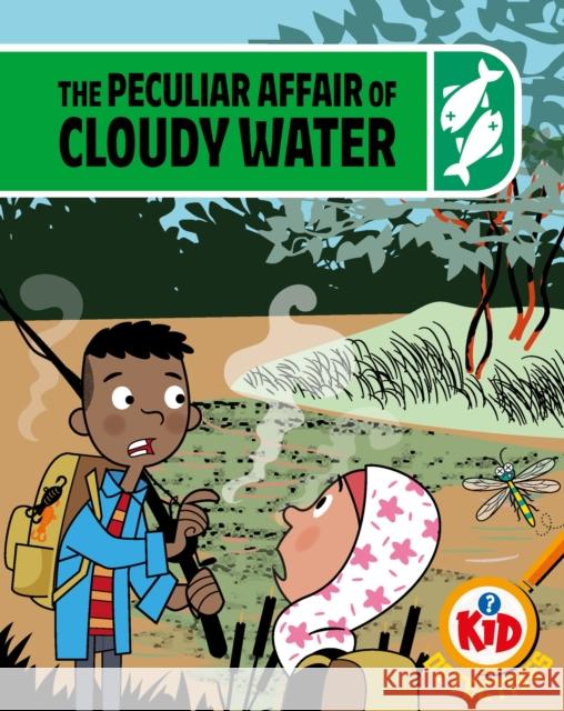 Kid Detectives: The Peculiar Affair of Cloudy Water Adam Bushnell 9781526324887 Hachette Children's Group - książka