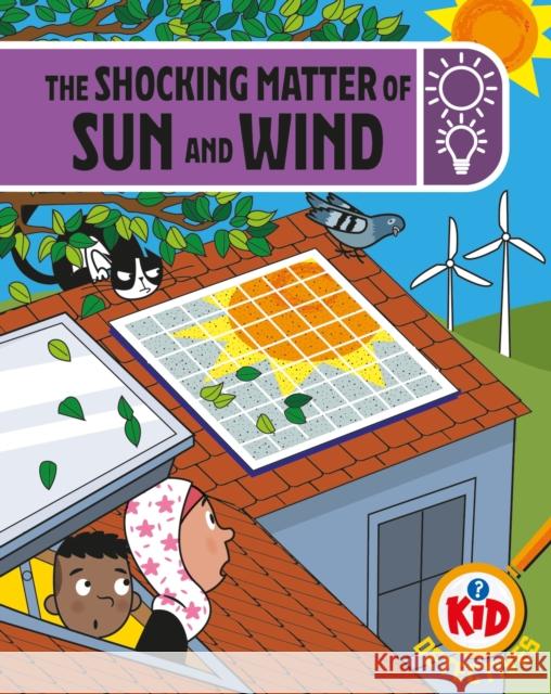 Kid Detectives: The Shocking Matter of Sun and Wind Adam Bushnell 9781526324917 Hachette Children's Group - książka