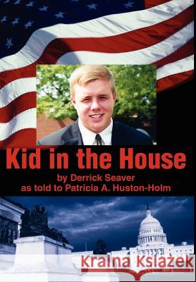Kid in the House Patricia A. Huston-Holm 9780595650125 Writers Club Press - książka