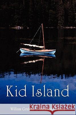 Kid Island William Graham Jackson Graham 9781456422028 Createspace - książka