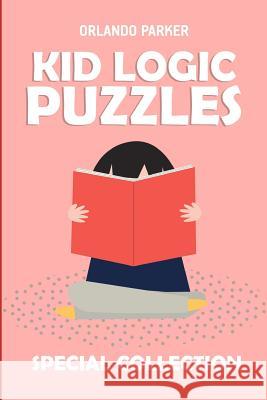 Kid Logic Puzzles: Buraitoraito Puzzles Orlando Parker 9781792971709 Independently Published - książka