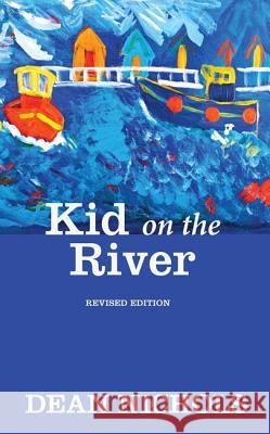 Kid on the River, Revised Edition Dean Nichols 9781625645241 Resource Publications (OR) - książka