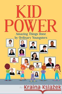 Kid Power: Amazing Things Done by Ordinary Youngsters Doris Irish Lacks 9781479617647 Teach Services, Inc. - książka