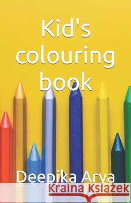 Kid's colouring book Arya Deepika Arya 9798416197780 Independently published - książka