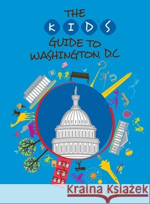 Kid's Guide to Washington, DC Eileen Ogintz 9781493027682 Globe Pequot Press - książka