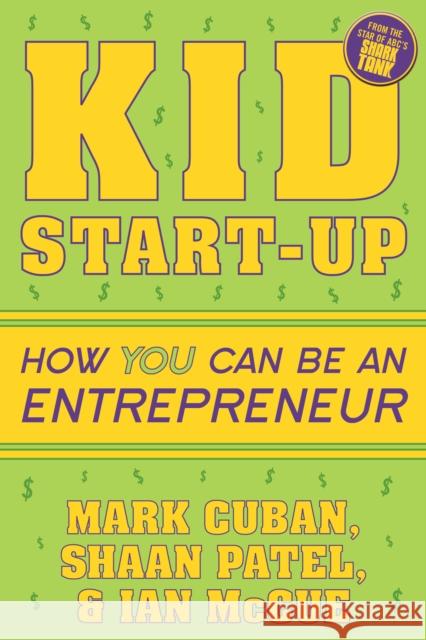 Kid Start-Up: How You Can Become an Entrepreneur Cuban, Mark 9781635764727 Diversion Publishing - Ips - książka