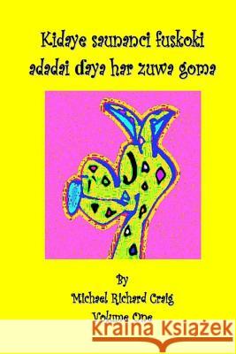 Kidaye Saunanci Fuskoki Adadai Daya Har Zuwa Goma: By Michael Richard Craig Volume One Michael Richard Craig Michael Richard Craig 9781482041354 Createspace - książka