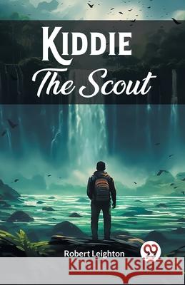 Kiddie The Scout Robert Leighton 9789362764188 Double 9 Books - książka