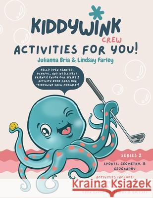 Kiddywink Crew Activities for You: Series 2 Julianna Bria, Lindsay Farley 9798989021819 Kiddywink Crew - książka