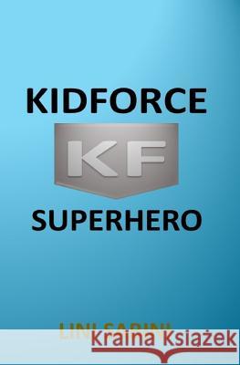 KidForce Superhero Lini Sabini 9781099254512 Independently Published - książka