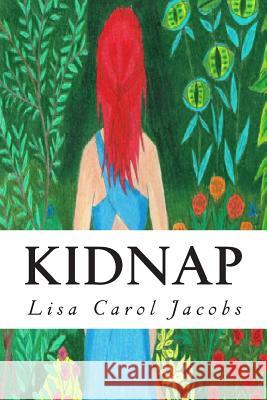 Kidnap Lisa Carol Jacobs 9781499185737 Createspace - książka