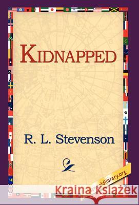 Kidnapped Robert Louis Stevenson 9781421808550 1st World Library - książka