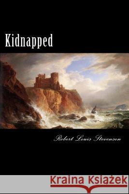 Kidnapped Robert Louis Stevenson 9781470003715 Createspace - książka